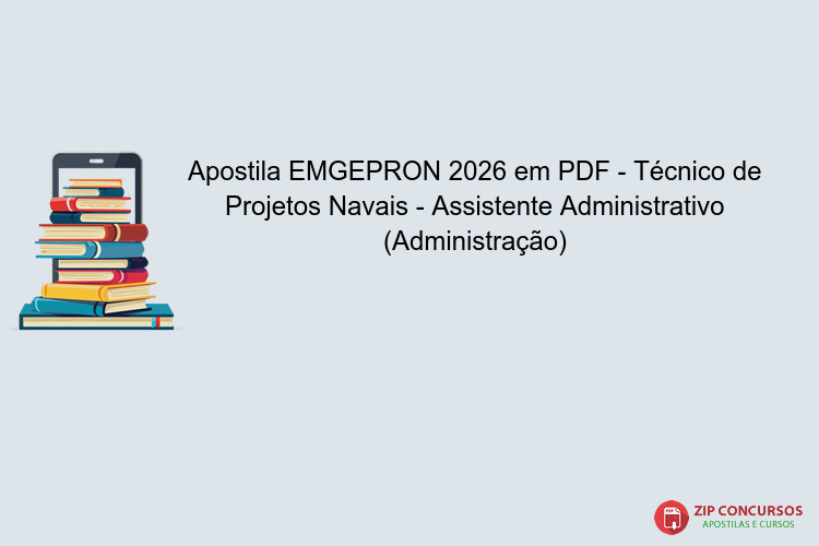 Apostila EMGEPRON 2026 em PDF - Técnico de Projetos Navais - Assistente Administrativo (Administração)
