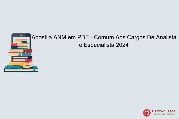 Apostila ANM em PDF - Comum Aos Cargos De Analista e Especialista 2024