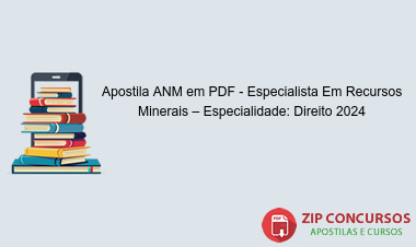 Apostila ANM em PDF - Especialista Em Recursos Minerais – Especialidade: Direito 2024