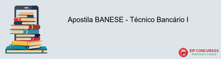 Apostila BANESE - Técnico Bancário I