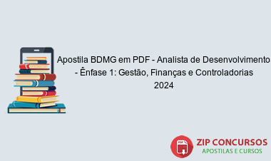 Apostila BDMG em PDF - Analista de Desenvolvimento - Ênfase 1: Gestão, Finanças e Controladorias 2024