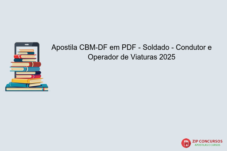 Apostila CBM-DF em PDF - Soldado - Condutor e Operador de Viaturas 2025