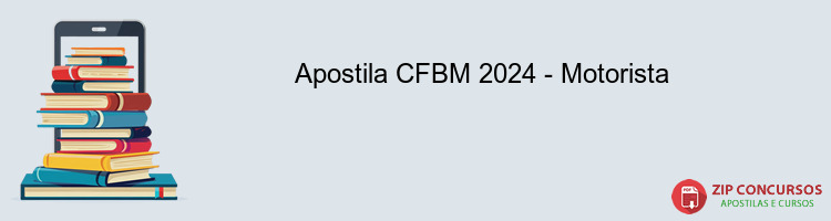 Apostila CFBM 2024 - Motorista