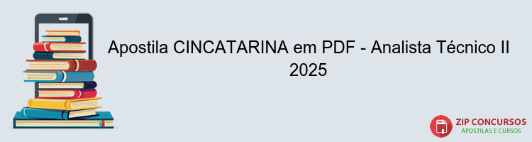 Apostila CINCATARINA em PDF - Analista Técnico II 2025
