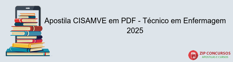 Apostila CISAMVE em PDF - Técnico em Enfermagem 2025