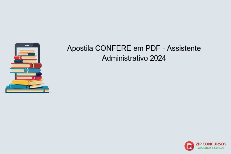 Apostila CONFERE em PDF - Assistente Administrativo 2024
