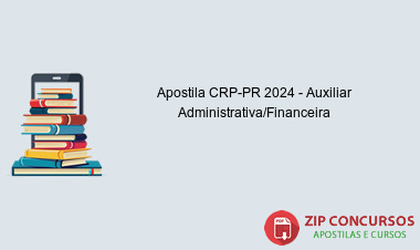 Apostila CRP-PR 2024 - Auxiliar Administrativa/Financeira