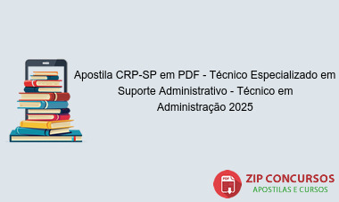 Apostila CRP-SP em PDF - Técnico Especializado em Suporte Administrativo - Técnico em Administração 2025