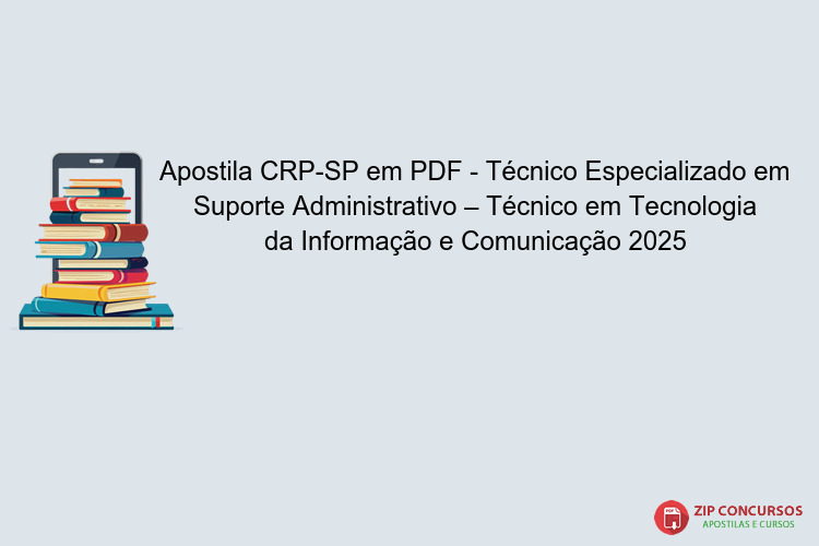 Apostila CRP-SP em PDF - Técnico Especializado em Suporte Administrativo – Técnico em Tecnologia da Informação e Comunicação 2025