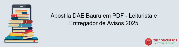 Apostila DAE Bauru em PDF - Leiturista e Entregador de Avisos 2025