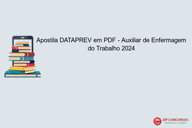 Apostila DATAPREV em PDF - Auxiliar de Enfermagem do Trabalho 2024