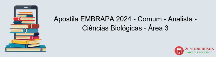 Apostila EMBRAPA 2024 - Comum - Analista - Ciências Biológicas - Área 3