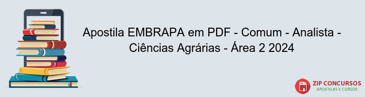 Apostila EMBRAPA em PDF - Comum - Analista - Ciências Agrárias - Área 2 2024