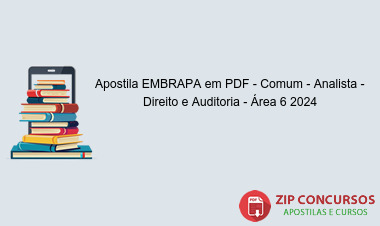 Apostila EMBRAPA em PDF - Comum - Analista - Direito e Auditoria - Área 6 2024