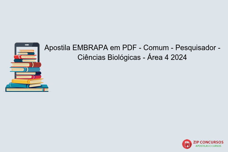 Apostila EMBRAPA em PDF - Comum - Pesquisador - Ciências Biológicas - Área 4 2024