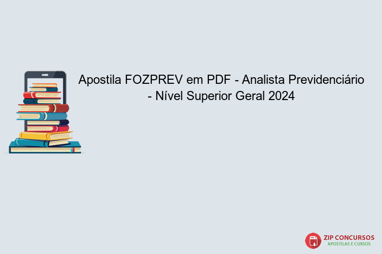 Apostila FOZPREV em PDF - Analista Previdenciário - Nível Superior Geral 2024
