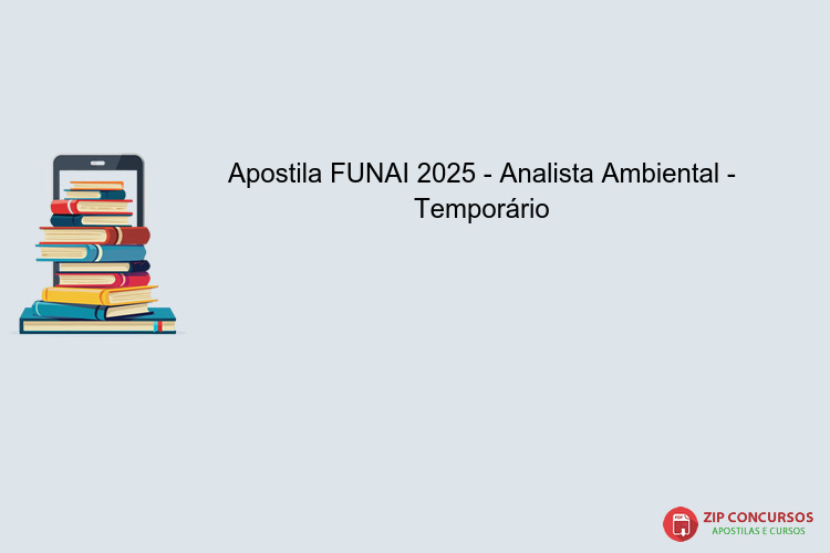 Apostila FUNAI 2025 - Analista Ambiental - Temporário