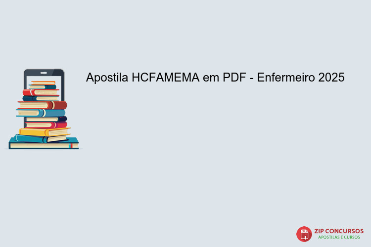 Apostila HCFAMEMA em PDF - Enfermeiro 2025