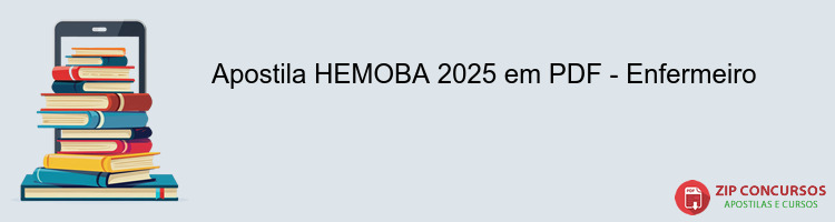 Apostila HEMOBA 2025 em PDF - Enfermeiro