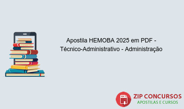 Apostila HEMOBA 2025 em PDF - Técnico-Administrativo - Administração