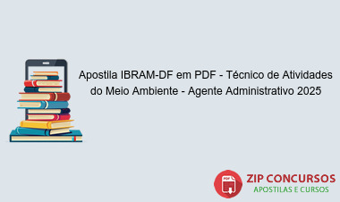 Apostila IBRAM-DF em PDF - Técnico de Atividades do Meio Ambiente - Agente Administrativo 2025