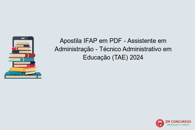 Apostila IFAP em PDF - Assistente em Administração - Técnico Administrativo em Educação (TAE) 2024