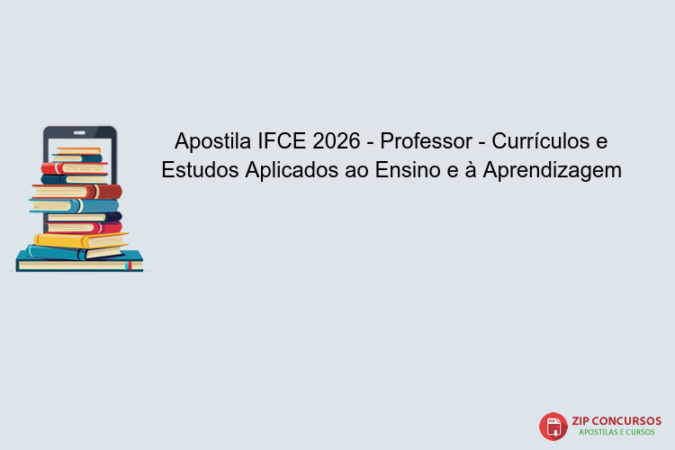 Apostila IFCE 2026 - Professor - Currículos e Estudos Aplicados ao Ensino e à Aprendizagem