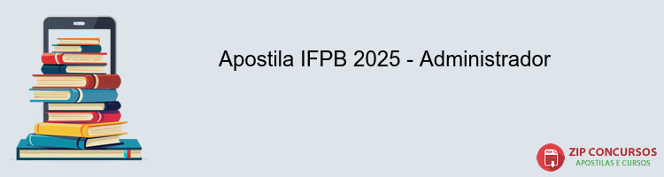 Apostila IFPB 2025 - Administrador