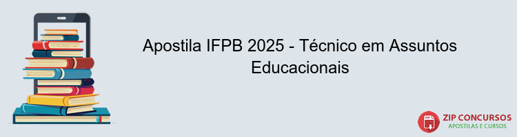 Apostila IFPB 2025 - Técnico em Assuntos Educacionais