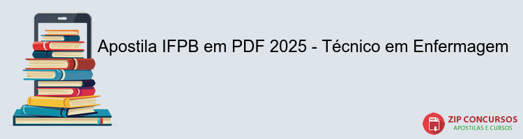 Apostila IFPB em PDF 2025 - Técnico em Enfermagem