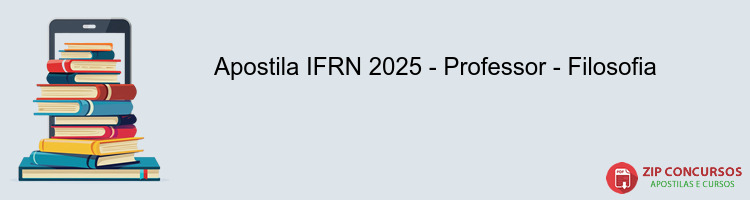Apostila IFRN 2025 - Professor - Filosofia