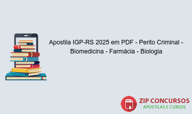 Apostila IGP-RS 2025 em PDF - Perito Criminal - Biomedicina - Farmácia - Biologia