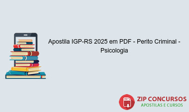 Apostila IGP-RS 2025 em PDF - Perito Criminal - Psicologia