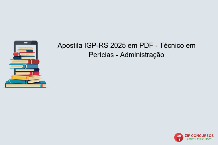 Apostila IGP-RS 2025 em PDF - Técnico em Perícias - Administração