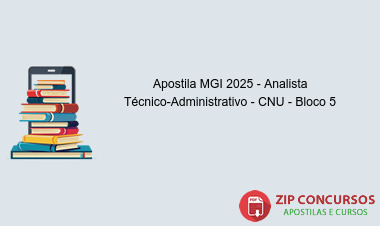 Apostila MGI 2025 - Analista Técnico-Administrativo - CNU - Bloco 5