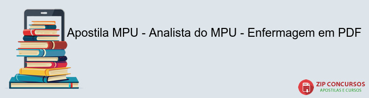 Apostila MPU - Analista do MPU - Enfermagem em PDF