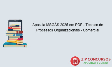 Apostila MSGÁS 2025 em PDF - Técnico de Processos Organizacionais - Comercial