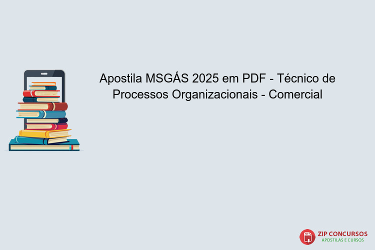 Apostila MSGÁS 2025 em PDF - Técnico de Processos Organizacionais - Comercial