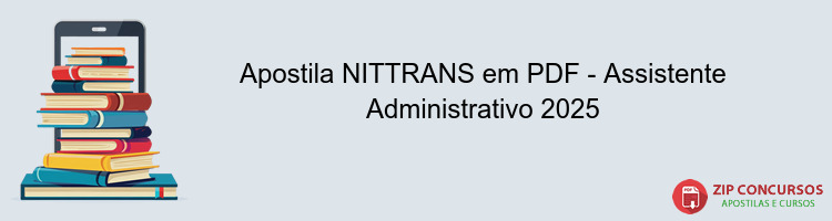Apostila NITTRANS em PDF - Assistente Administrativo 2025