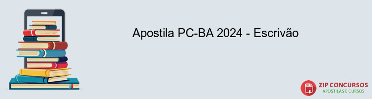 Apostila PC-BA 2024 - Escrivão