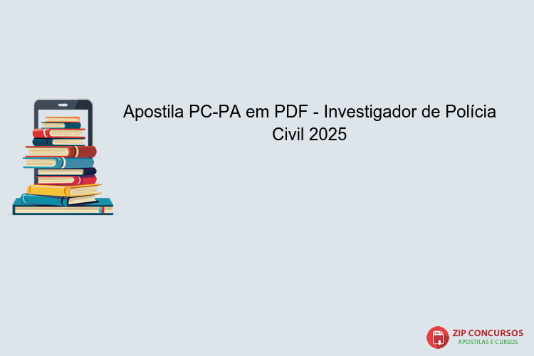 Apostila PC-PA em PDF - Investigador de Polícia Civil 2025