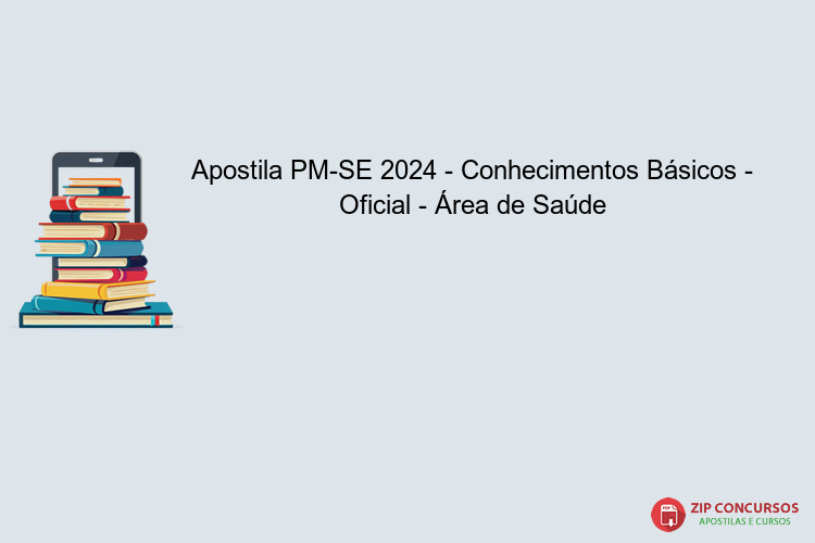 Apostila PM-SE 2024 - Conhecimentos Básicos - Oficial - Área de Saúde