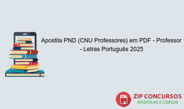 Apostila PND (CNU Professores) em PDF - Professor - Letras Português 2025