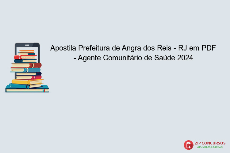 Apostila Prefeitura de Angra dos Reis - RJ em PDF - Agente Comunitário de Saúde 2024