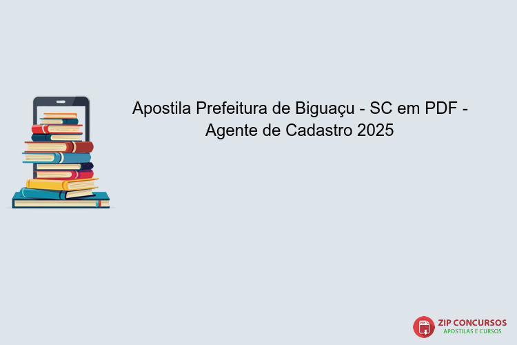 Apostila Prefeitura de Biguaçu - SC em PDF - Agente de Cadastro 2025