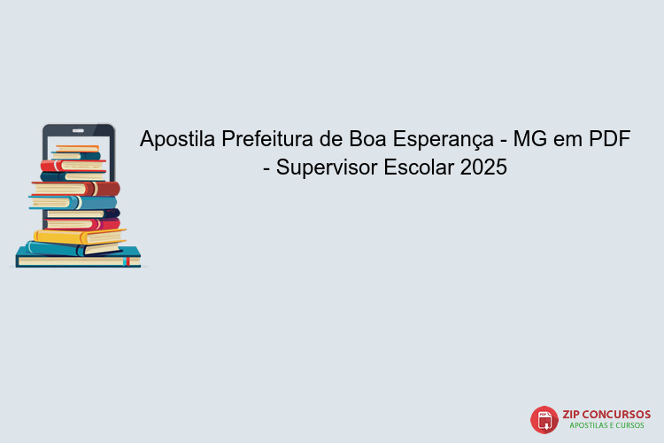 Apostila Prefeitura de Boa Esperança - MG em PDF - Supervisor Escolar 2025