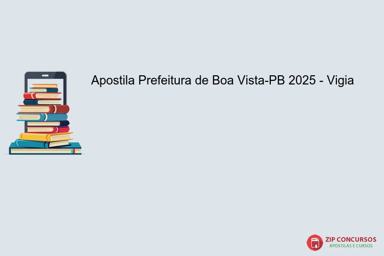 Apostila Prefeitura de Boa Vista-PB 2025 - Vigia