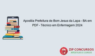 Apostila Prefeitura de Bom Jesus da Lapa - BA em PDF - Técnico em Enfermagem 2024