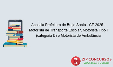 Apostila Prefeitura de Brejo Santo - CE 2025 - Motorista de Transporte Escolar, Motorista Tipo I (categoria B) e Motorista de Ambulância