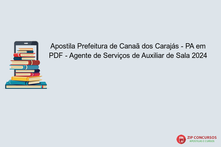Apostila Prefeitura de Canaã dos Carajás - PA em PDF - Agente de Serviços de Auxiliar de Sala 2024